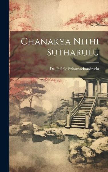 Chanakya Nithi Sutharulu Chanakya Nithi Sutharulu