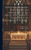 Pontifical D'amiens, Publ. D'après Un Manuscrit Du Xie Siècle, Avec Notes Et Comm. Par V. De Beauvillé Et H. Josse...