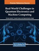 Real-World Challenges in Quantum Electronics and Machine Computing