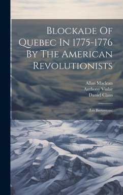 Cover Blockade Of Quebec In 1775-1776 By The American Revolutionists