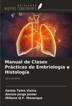 Manual de Clases Prácticas de Embriología e Histología - Teles Vieira, Geisla; Jorge Júnior, Aloísio; Q. F. Mazorque, Millena