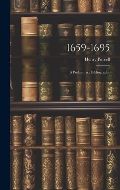 1659-1695: A Preliminary Bibliography - Purcell, Henry