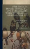 Ornithologie, Ou Méthode Contenant La Division Des Oiseaux En Ordres, Sections, Genres, Especes & Leurs Variétés: A Laquelle On A Joint Une Descriptio