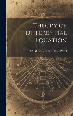 Theory of Differential Equation - Forsyth, Andrew Russell