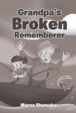 Grandpa's Broken Rememberer Grandpa's Broken Rememberer