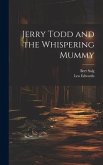 Jerry Todd and the Whispering Mummy