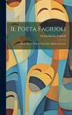 Il Poeta Fagiuoli: Motti, Facezie E Burle Del Celbre Buffone Di Corte