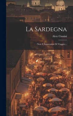 Cover La Sardegna: (note E Impressioni Di Viaggio)...
