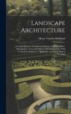 Landscape Architecture: A Comprehensive Classification Scheme for Books, Plans, Photographs, Notes and Other Collected Material, With Combined