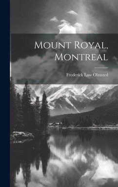 Mount Royal, Montreal - Olmsted, Frederick Law