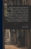 Registrum Monasterii De Passelet, Cartas, Privilegia, Conventiones, Aliaque Munumenta Complectens, A Domo Fundata A. D. Mclxiii Asque Ad A. D. Mdxxix,