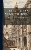 Gossip From a Muniment-Room: Being Passages in the Lives of Anne and Mary Fitton, 1574 to 1618