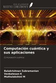 Computación cuántica y sus aplicaciones