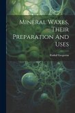 Mineral Waxes, Their Preparation And Uses