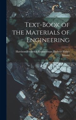 Text-Book of the Materials of Engineering - Fisher Moore, Harrison Frederick Gonn