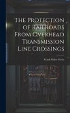 The Protection of Railroads From Overhead Transmission Line Crossings