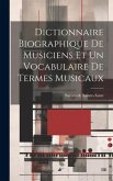 Dictionnaire biographique de musiciens et un vocabulaire de termes musicaux