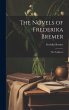 The Novels of Frederika Bremer: The... - Bild 1