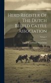 Herd Register Of The Dutch Belted Cattle Association; Volume 1