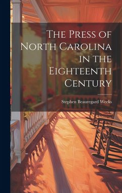 Cover The Press of North Carolina in the Eighteenth Century