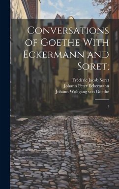 Cover Conversations of Goethe With Eckermann and Soret;: 1
