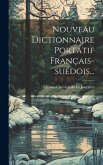 Nouveau Dictionnaire Portatif Français-suédois... Nouveau Dictionnaire Portatif Français-suédois...