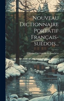 Nouveau Dictionnaire Portatif Français-suédois... Nouveau Dictionnaire Portatif Français-suédois...