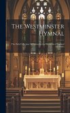 The Westminster Hymnal: The Only Collection Authorized by the Hierarchy of England and Wales