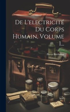 De L'electricité Du Corps Humain, Volume 1... - Bertholon, Pierre