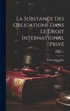 Cover La substance des obligations dans le droit international privé; Volume 1