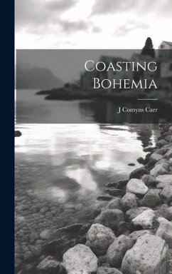 Coasting Bohemia - Carr, J. Comyns