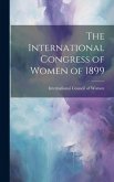 The International Congress of Women of 1899