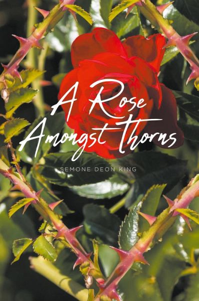 A Rose Amongst Thorns A Rose Amongst Thorns