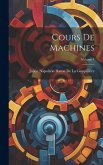 Cours De Machines; Volume 1