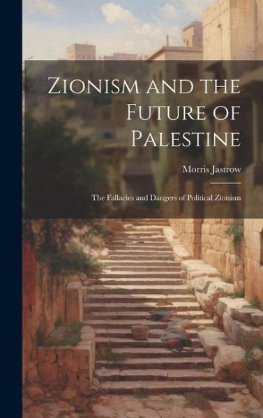 Zionism and the Future of Palestine