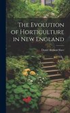 The Evolution of Horticulture in New England