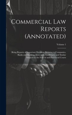 Cover Commercial Law Reports (Annotated): Being Reports of Important Decisions Relating to Companies, Banks and Banking, Insurance, Insolvency, and Similar