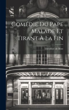 Cover Comédie Du Pape Malade Et Tirant À La Fin