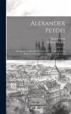 Alexander Petöfi: The Apostle. Childe John. Simple Steve. "Cypress Leaves From the Grave of Dear Ethel." Selected Lyrics