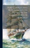 Port Charges And Requirements On Vessels In The Various Ports Of The World Port Charges And Requirements On Vessels In The Various Ports Of The World