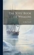 The Boys' Book of Whalers - Bild 1