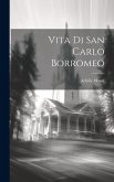 Vita Di San Carlo Borromeo Vita Di San Carlo Borromeo