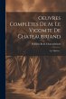 Oeuvres Complètes De M. Le Vicomte De... - Bild 1