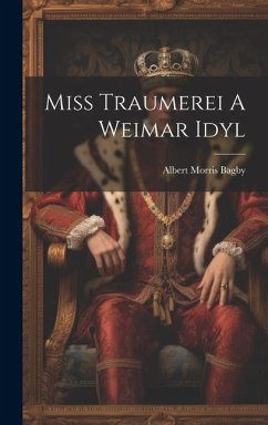 Cover Miss Traumerei A Weimar Idyl