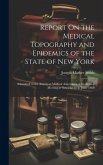 Report On the Medical Topography and Epidemics of the State of New York: Submitted to the American Medical Association at Its Annual Meeting at New Ha