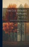 The Cultivated Poplars: With Remarks Upon The Planting Of Grounds