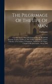 The Pilgrimage Of The Life Of Man: Text Ed. From 3 Fifteenth-century Mss. In The British Museum, Cotton, Vitellius, C Xiii (vellum, Imperfect), Cotton