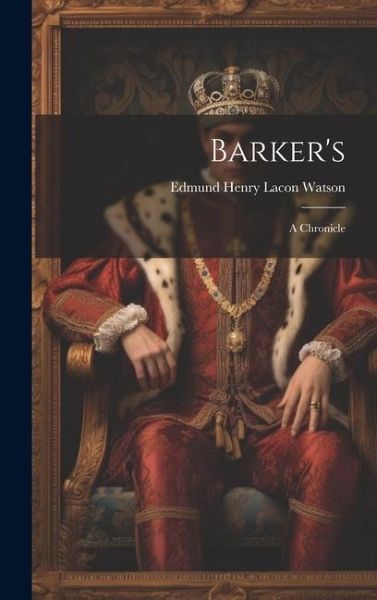 Barker's: A Chronicle