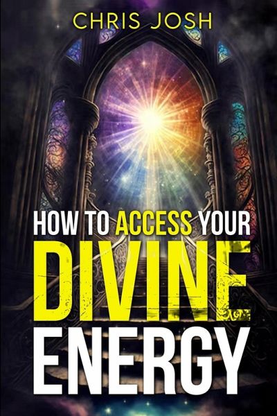 How to Access Your Divine Energy How to Access Your Divine Energy