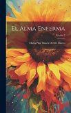 El Alma Enferma; Volume 2 El Alma Enferma; Volume 2
